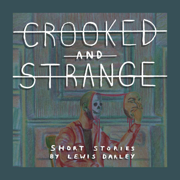 Crooked and Strange
