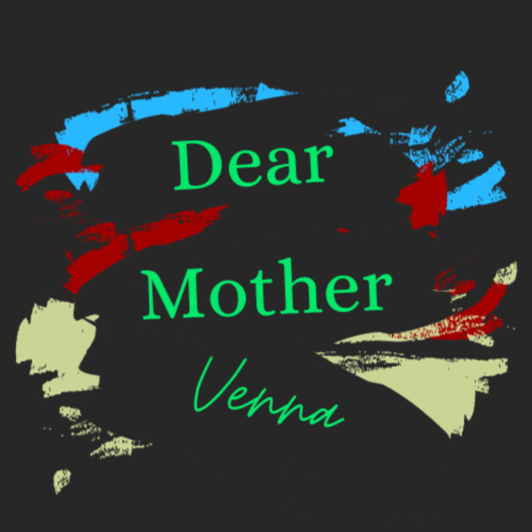 Dear Mother Venna